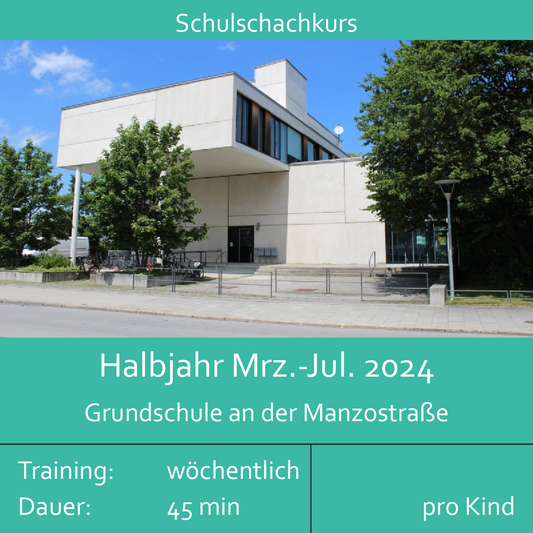 Schulschachkurs | GS Manzostraße | Halbjahr Mrz.-Jul. 2024